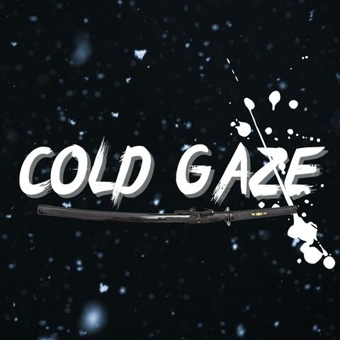 Cold Gaze