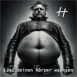 Lass deinen Körper wachsen (Let Your Body Grow)