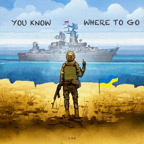 You Know Where To Go