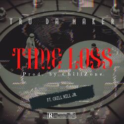 Time Loss (feat. Chill Will Jr.)