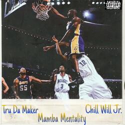 Mamba Mentality (feat. Chill Will Jr.)