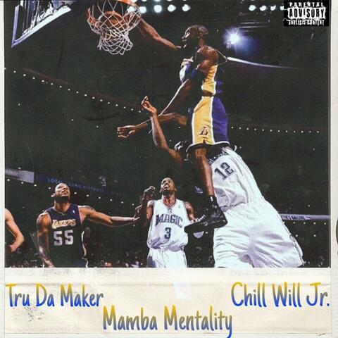 Mamba Mentality (feat. Chill Will Jr.)