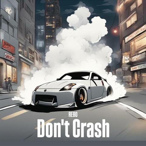 DON'T CRASH
