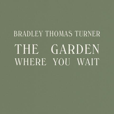 The Garden Where You Wait (Instrumental)