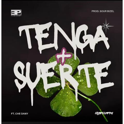 Tenga + suerte (feat. Che Dany)