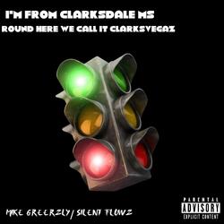 Im from Clarksdale Mississippi round here we call it Clarksvegaz (feat. Silent Flowz)