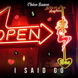 I Said Go!
