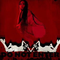 DO NOT ENTER (Sped Up)
