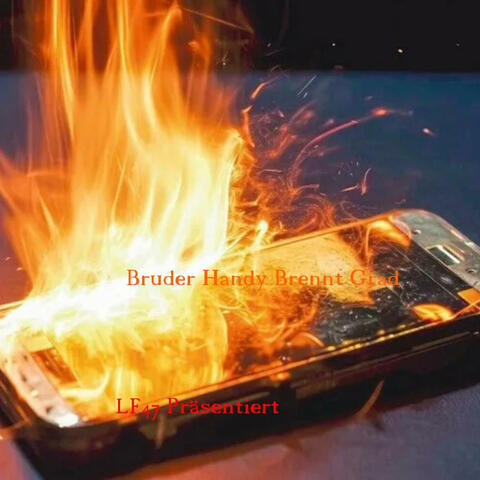 Bruder Handy Brennt Grad