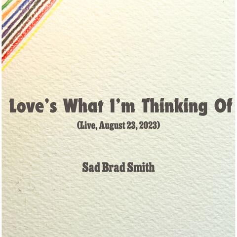 Love's What I'm Thinking Of (Live at the Almanack Arts Colony) (Live)