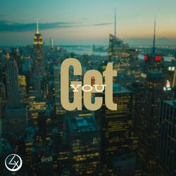 Get You
