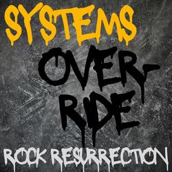 Systems Override