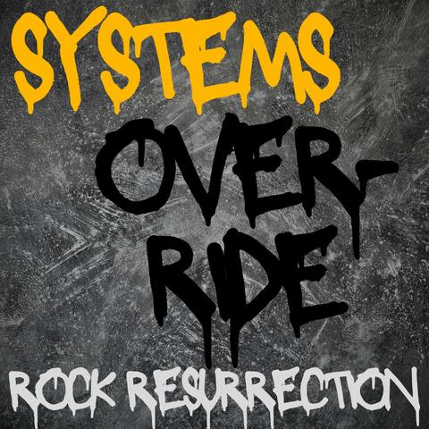 Systems Override