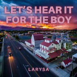Let's Hear It For The Boy