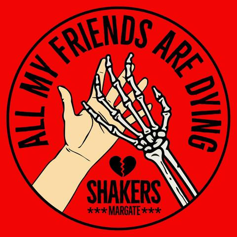 All My Friends Are Dying