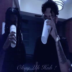 Okay, Uh Huh ! (feat. Ant Moe)