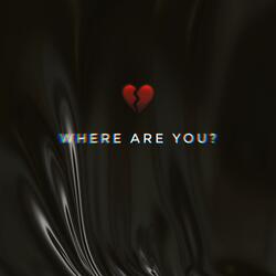 Where Are You?