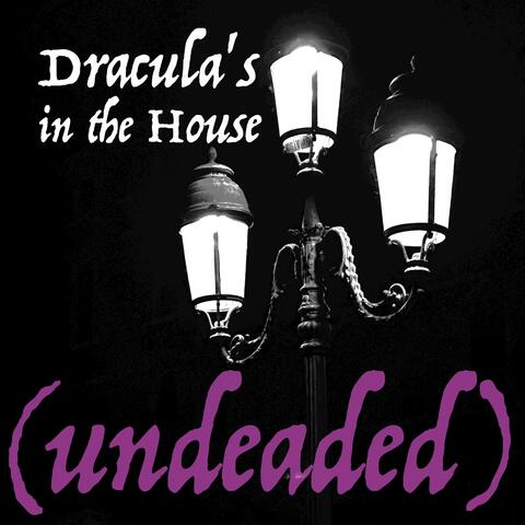 Dracula's in the House (Undeaded)