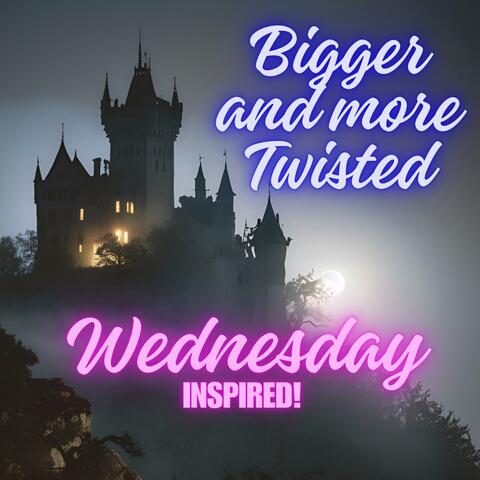 Bigger and more Twisted