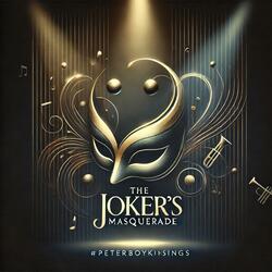The Joker’s Masquerade