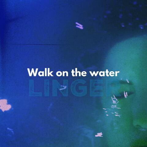 Walk On The Water