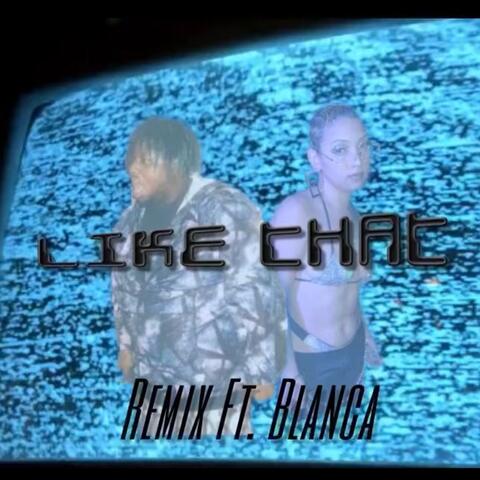 Like That (Remix) (feat. Loudpack Glady)