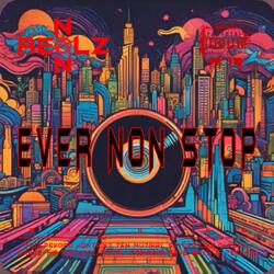 EVER NON STOP (R0QU3)