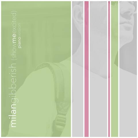gibberish(show me excited) piano version