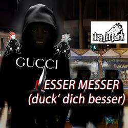 MESSER MESSER (Dregerpark) [duck' dich besser] (feat. Diener Danken)
