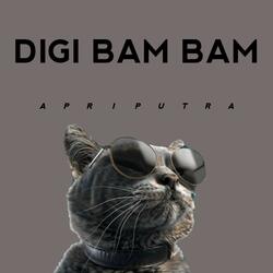 DIGI DIGI BAM BAM