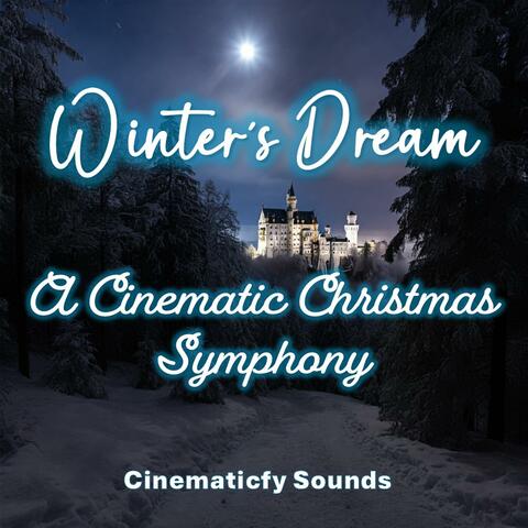 Winter's Dream A Cinematic Christmas Symphony