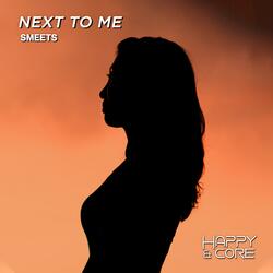 Next To Me (Extended Edit)