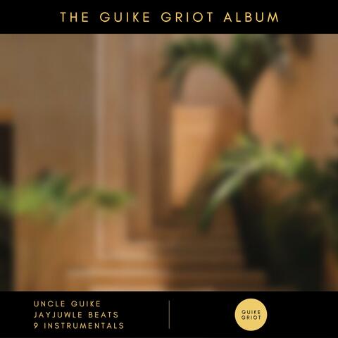 The GUIKE GRIOT Album