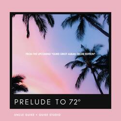 Prelude to 72º