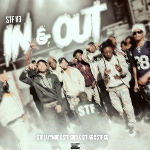 In & Out (feat. STF KG, STF SOLO, STF JAYYMOE & STF XG)