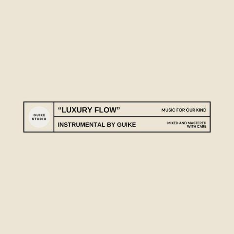 LUXURY FLOW
