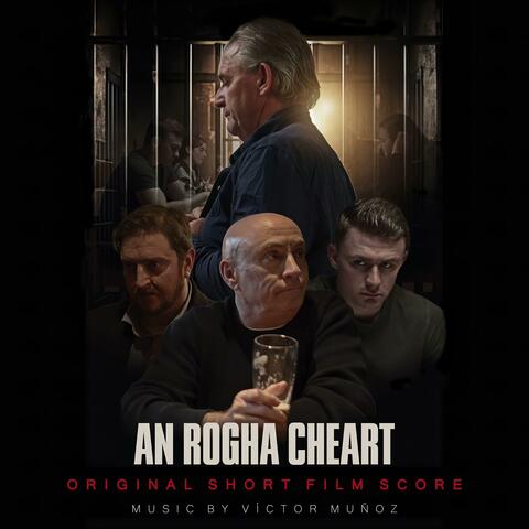 An Rogha Cheart (Original Short Film Score)
