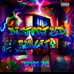 Distorted Reality