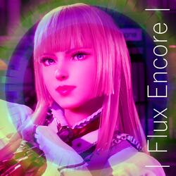 Flux Encore (HEARTBURN - JÜÜG Mix)