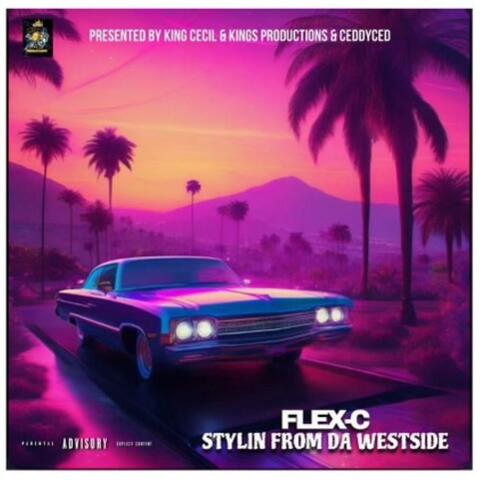 Stylin From Da Westside (feat Flex-C)