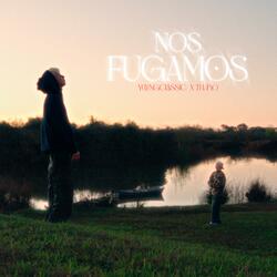 NOS FUGAMOS (feat. CLASSIC)