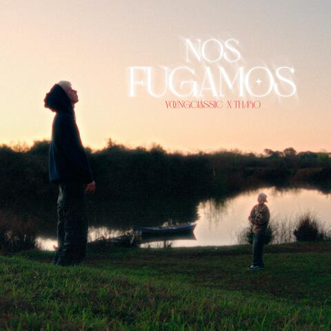 NOS FUGAMOS (feat. CLASSIC)