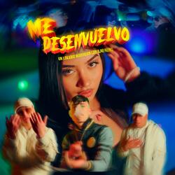 ME DESENVUELVO (feat. Marihuan Ldh, Un Lokario & Young Varas)