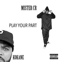 Play Your Part (feat. Kokane)