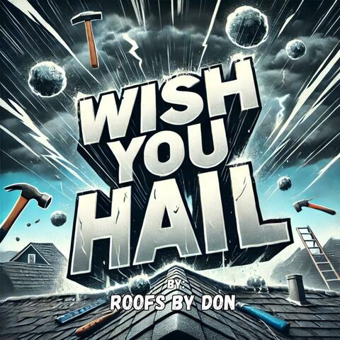Wish You Hail