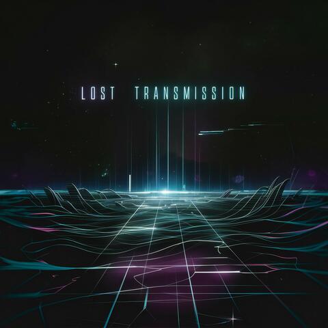 Lost Transmission