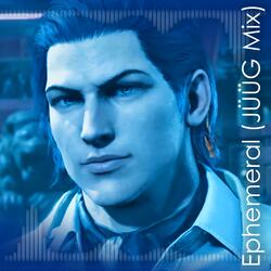 Ephemeral (JÜÜG Mix)