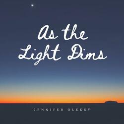 As the Light Dims
