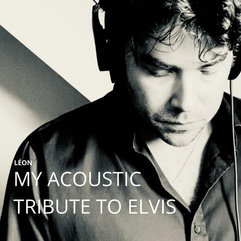 My Acoustic Tribute To Elvis
