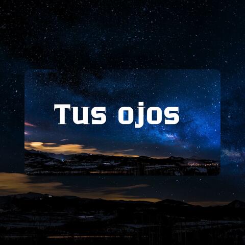 Tus ojos